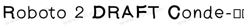 Roboto 2 DRAFT Conde字体转换